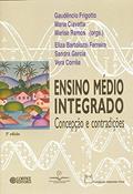 Ler Ensino médio integrado: concepção e contradições, do autor Eliza Bartolozzi Ferreira