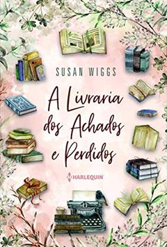 A Livraria dos Achados e Perdidos, do autor Susan Wiggs