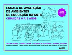 ESCALA DE AVALIAÇÃO DE AMBIENTES DE EDUCAÇÃO INFANTIL (crianças de 0 a 3 anos): ITERS-3, do autor Thelma Harms; Debby Cryer; Richard M. Clifford; Noreen Yazejian Yazejian
