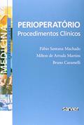 Ler Perioperatório. Procedimentos Clínicos, do autor Fábio Santana Machado; Bruno Caramelli; Milton de Arruda Martins