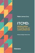 Ler ITCMD: Regime Geral e o Papel da lei Complementar, do autor Fábio Lemos Cury Ler ITCMD: Regime Geral e o Papel da lei Complementar, do autor Fábio Lemos Cury