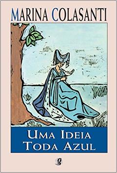 Uma Ideia Toda Azul, do autor Marina Colasanti