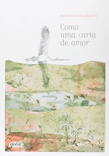 Ler Como uma carta de amor, do autor Marina Colasanti Ler Como uma carta de amor, do autor Marina Colasanti