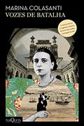 Ler Vozes de batalha: A história de uma mulher extraordinária e de uma família que se tornaram símbolos do Rio de Janeiro, do autor Marina Colasanti