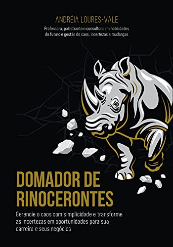 Ler Domador de Rinocerontes, do autor ANDREIA ASSIS LOURES VALE