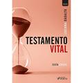 Ler TESTAMENTO VITAL - 6ª ED - 2022, do autor Luciana Dadalto