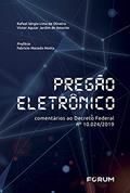 Ler Pregão Eletronico: Comentários ao Decreto Federal nº 10.024/2019, do autor Rafael Sérgio Lima de Oliveira; Victor Aguiar Jardim de Amorim