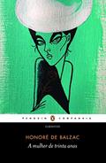 Ler A mulher de trinta anos, do autor Honoré de Balzac