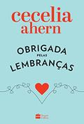 Ler Obrigada pelas lembranças, do autor Cecelia Ahern Ler Obrigada pelas lembranças, do autor Cecelia Ahern