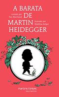Ler Barata de Martin Heidegger, A - Coleção pequeno filósofo, do autor Yan Marchand Ler Barata de Martin Heidegger, A - Coleção pequeno filósofo, do autor Yan Marchand