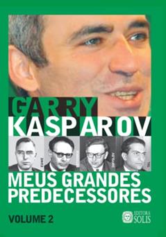 Meus Grandes Predecessores vol 2 (Volume 2): Euwe, Botvinnik, Smyslov e Tal, do autor Garry Kasparov