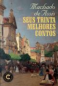 Ler Seus trinta melhores contos, do autor Machado de Assis