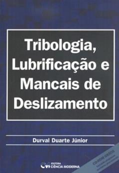 Ler Tribologia, Lubrificação E Mancais De Deslizamento, do autor Durval Duarte Júnior Ler Tribologia, Lubrificação E Mancais De Deslizamento, do autor Durval Duarte Júnior