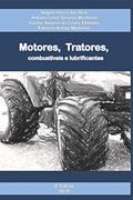 Ler Motores, tratores, combustíveis e lubrificantes, do autor Antônio Lilles Tavares Machado; Carlos Antônio Da Costa Tillmann; Fabricio Ardais Medeiros Ler Motores, tratores, combustíveis e lubrificantes, do autor Antônio Lilles Tavares Machado; Carlos Antônio Da Costa Tillmann; Fabricio Ardais Medeiros