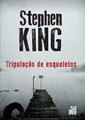 Ler Tripulação de esqueletos, do autor Stephen King Ler Tripulação de esqueletos, do autor Stephen King