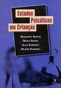 Ler Estados Psicóticos em Crianças, do autor Margaret Rustin; Maria Rhode; Alex Dubinsky; Hélène Dubinsky