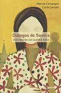 Ler Diálogos de Samira: Por dentro da guerra Síria, do autor Carla Caruso Ler Diálogos de Samira: Por dentro da guerra Síria, do autor Carla Caruso