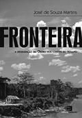 Ler Fronteira: A degradação do outro nos confins do humano, do autor José de Souza Martins