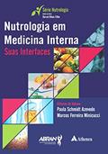 Ler Nutrologia em Medicina Interna - Suas Interfaces, do autor Paula Schmidt Azevedo; Marcos Ferreira Minicucci Ler Nutrologia em Medicina Interna - Suas Interfaces, do autor Paula Schmidt Azevedo; Marcos Ferreira Minicucci