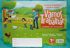 Vamos trabalhar - Caderno de atividades - 1º Ano - Ensino fundamental I, do autor Eliana Almeida; Aninha Abreu