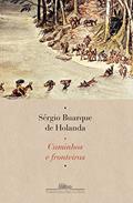 Ler Caminhos e fronteiras, do autor Sérgio Buarque de Holanda Ler Caminhos e fronteiras, do autor Sérgio Buarque de Holanda