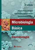 Ler Microbiologia Básica Bacteriologia: Bacteriologia, do autor Heloiza Ramos Barbosa; José Gregório Cabrera Gomez; Bayardo Baptista Torres