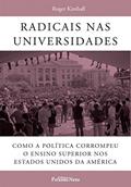 Ler Radicais nas universidades, do autor Roger Kimball