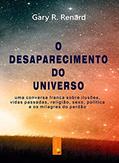 Ler O Desaparecimento do Universo, do autor Gary R. Renard Ler O Desaparecimento do Universo, do autor Gary R. Renard