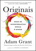 Ler Originais: Como os inconformistas mudam o mundo, do autor Adam Grant Ler Originais: Como os inconformistas mudam o mundo, do autor Adam Grant