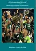 Ler 100% Alviverdes (Ebook)., do autor Edmilson Pereira Da Silva
