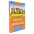 Ler Inversões Redentoras e a Reviravolta Irônica da Sabedoria Humana - Série Teologia Bíblica, do autor G. K. Beale Ler Inversões Redentoras e a Reviravolta Irônica da Sabedoria Humana - Série Teologia Bíblica, do autor G. K. Beale