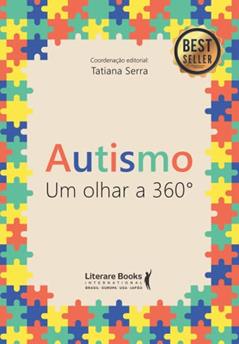 Autismo - Um Olhar 360º, do autor Tatiana Serra