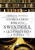 Ler Comentário bíblico Swindoll : 1 & 2 Timoteo E Tito: 1 & 2 Timóteo e Tito, do autor Charles R. Swindoll Ler Comentário bíblico Swindoll : 1 & 2 Timoteo E Tito: 1 & 2 Timóteo e Tito, do autor Charles R. Swindoll