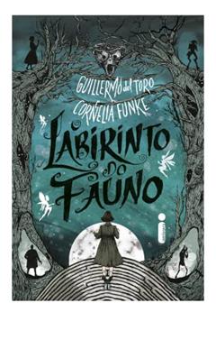 O labirinto do fauno, do autor Guillermo del Toro; Cornelia Funke