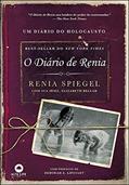 Ler O Diário de Renia: Um Diário do Holocausto, do autor Renia Spiegel; Elizabeth Bellak Ler O Diário de Renia: Um Diário do Holocausto, do autor Renia Spiegel; Elizabeth Bellak