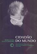 Ler Cidadão do mundo: O Brasil diante do Holocausto e dos judeus refugiados do nazifacismo (1933-1948), do autor Maria Luiza Tucci Carneiro
