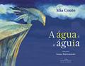 Ler A água e a águia, do autor Mia Couto Ler A água e a águia, do autor Mia Couto