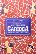 Ler Dicionário da hinterlândia carioca: Antigos subúrbio e zona rural, do autor Nei Lopes