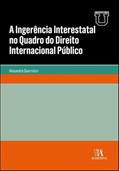 Ler A Ingerência Interestatal no Quadro do Direito Internacional Público, do autor Alexandre Guerreiro