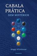Ler Cabala Prática sem Mistérios, do autor Maggy Whitehouse