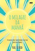 Ler O milagre da manhã, do autor Hal Elrod