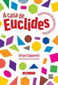 Ler A Casa de Euclides: Elementos de Geometria Poética, do autor Sérgio Capparelli Ler A Casa de Euclides: Elementos de Geometria Poética, do autor Sérgio Capparelli