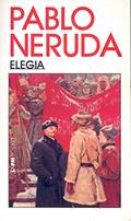 Ler Elegia, do autor Pablo Neruda Ler Elegia, do autor Pablo Neruda