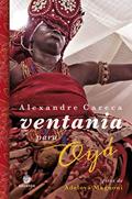 Ler Ventania para Oyá, do autor Alexandre Careca