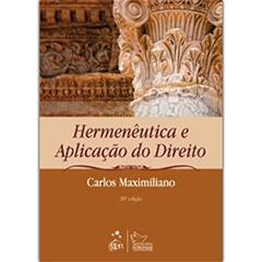 Hermenêutica e Aplicação do Direito, do autor Carlos Maximiliano