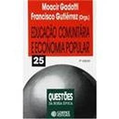 Educação Comunitária e Economia Popular, do autor Francisco Gutiérrez