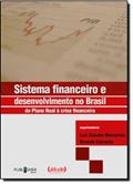 Ler Sistema Financeiro e Desenvolvimento no Brasil. Do Plano Real à Crise Financeira, do autor Luis Carlos Marcolino Ler Sistema Financeiro e Desenvolvimento no Brasil. Do Plano Real à Crise Financeira, do autor Luis Carlos Marcolino