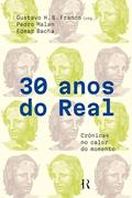 Ler 30 anos do real, do autor Gustavo Franco; Pedro Malan; Edmar Bacha