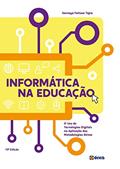 Ler Informática na educação: O uso de tecnologias digitais na aplicação das metodologias ativas, do autor Sanmya Feitosa Tajra Ler Informática na educação: O uso de tecnologias digitais na aplicação das metodologias ativas, do autor Sanmya Feitosa Tajra