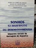 Ler Sonhos Submersos Ou Desenvolvimento? : Impactos Sociais Da Barragem De Itaparica. -- ( Estudos E Pesquisa ; 110 ), do autor Maria Lia Correa De Araújo